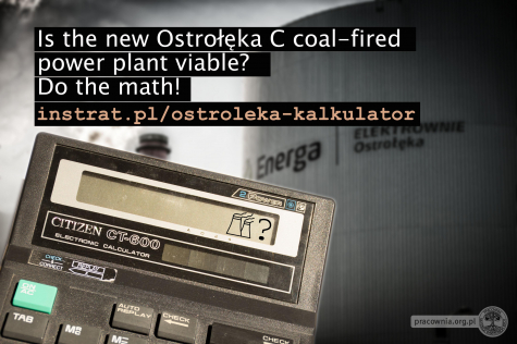 Cards on the table – first free online calculator shows coal Ostroleka C’s (un)viability